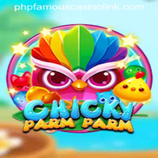Explore the Exciting World of ChickyParmParm: A New Era of Gaming with PHPFamous Casino Link